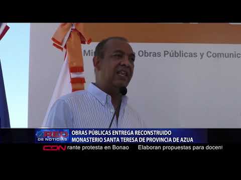 Obras Públicas entrega reconstruido monasterio Santa Teresa de provincia de Azua