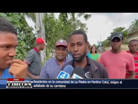 Residentes en la comunidad de La Piedra en Fantino Cotuí, exigen al asfaltado de su carretera