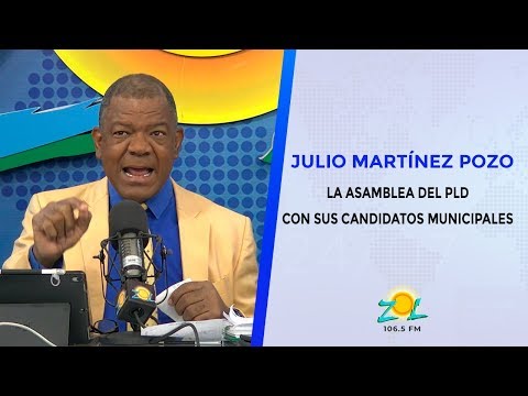 Julio Martínez Pozo: La asamblea del PLD con sus candidatos municipales