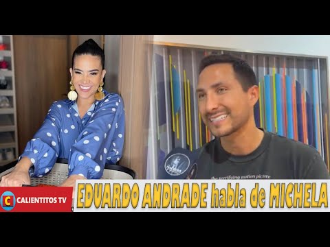 Eduardo Andrade habla de la ruptura de MICHELA PINCAY y su novio