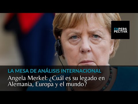 Angela Merkel: ¿Cuál es su legado en Alemania, Europa y el mundo