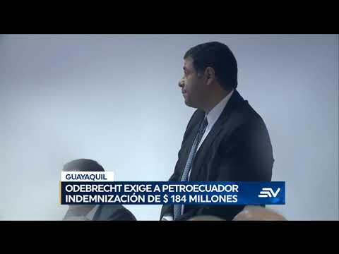Odebrecht exige a Petroecuador una millonaria indemnización