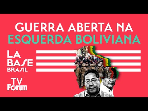 Guerra aberta na esquerda boliviana | La Base Brasil 1x020