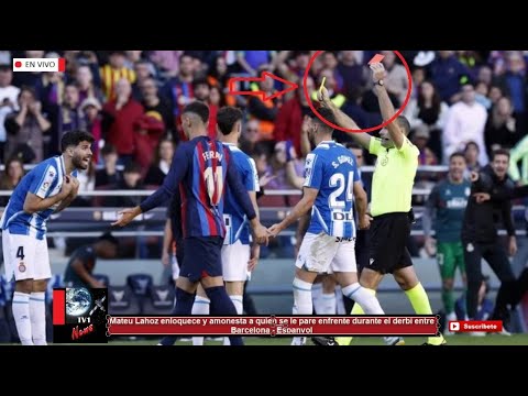 Mateu Lahoz enloquece y amonesta a quien se le pare enfrente en el derbi entre Barcelona vs Espanyol