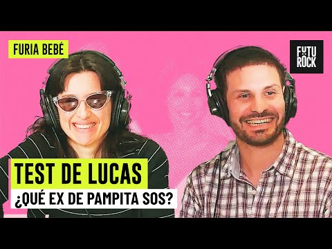 ¿QUÉ EX DE PAMPITA SOS? | TEST DE LUCAS con LUCAS ROMAN en FURIA BEBÉ