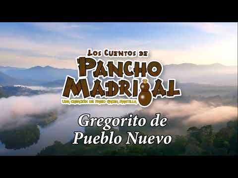Cuentos de Pancho Madrigal - Gregorito de Pueblo Nuevo - La mujer de Chon Gómez