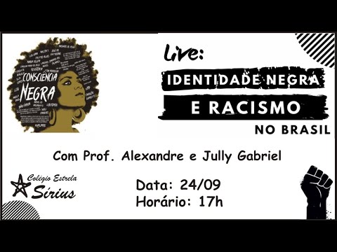 Live: Identidade Negra e Racismo no Brasil - Colgio Estrela Sirus. So Paulo, SP