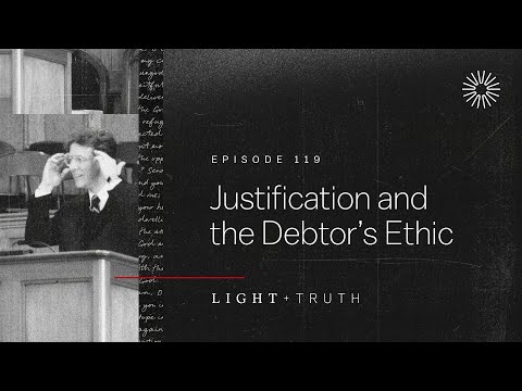 Justification and the Debtor’s Ethic