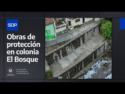 Gobierno del Presidente Nayib Bukele entrega obra de protección en colonia El Bosque, San Salvador