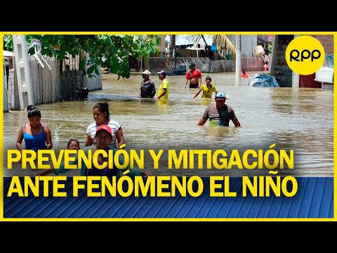 #AlertaxElNiño | prevención y mitigación ante el fenómeno El Niño ¿que se necesita?
