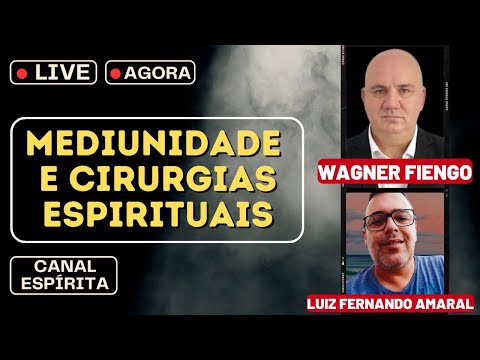 LIVE COM O MÉDIUM WAGNER FIENGO I Canal Espírita #49