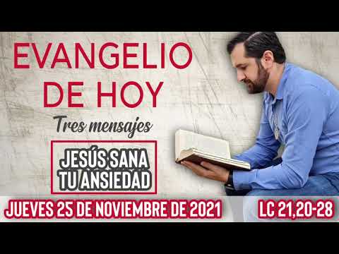 Evangelio de hoy Jueves 25 de Noviembre (Lc 21,20-28) | (Tres Mensajes) Wilson Tamayo