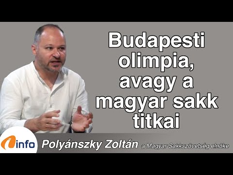 Budapesti olimpia, avagy a magyar sakk titkai. Polyánszky Zoltán, Inforádió, Aréna