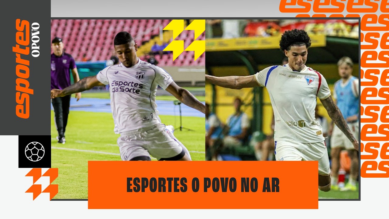 🔴AO VIVO: Tudo de São Bernardo x Ceará e Nova Iguaçu x Fortaleza | ESPORTES O POVO