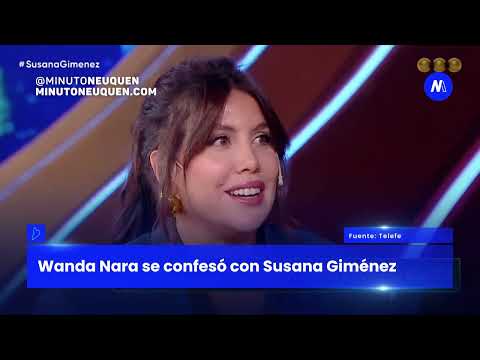 Wanda Nara se confesó con Susana Giménez- Minuto Neuquén Show