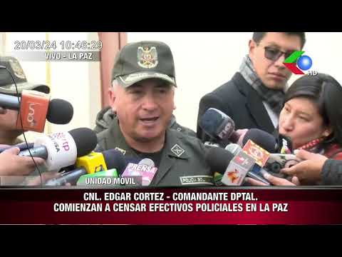 COMANDANTE DPTAL.COMIENZAN A CENSAR EFECTIVOS POLICIALES EN LA PAZ
