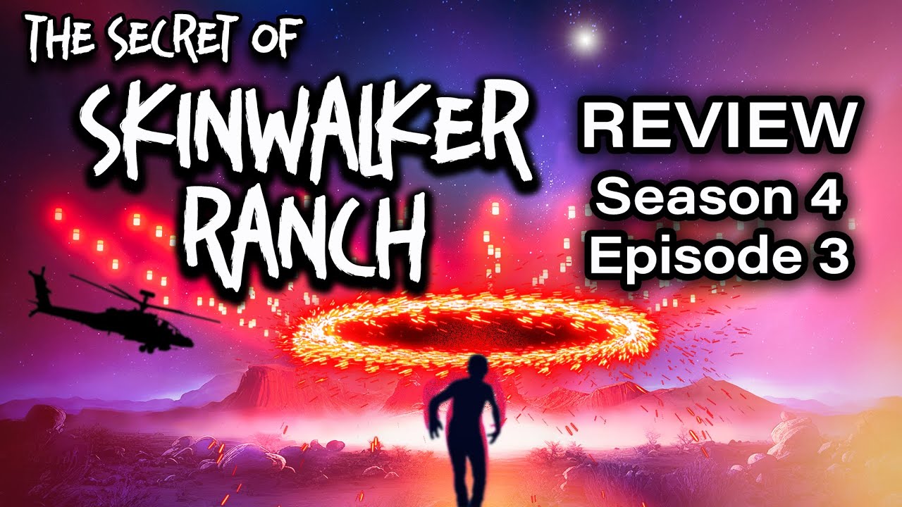 Strange Paradigms Secret of Skinwalker Ranch Season 4 Episode 3 Review