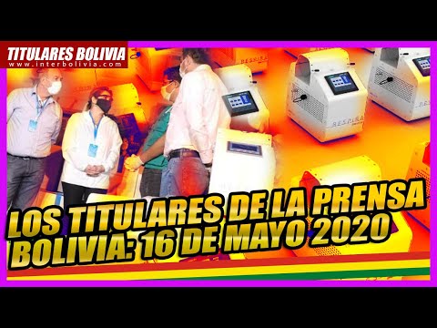? LOS TITULARES DE BOLIVIA ?? ? 16 BDE MAYO 2020