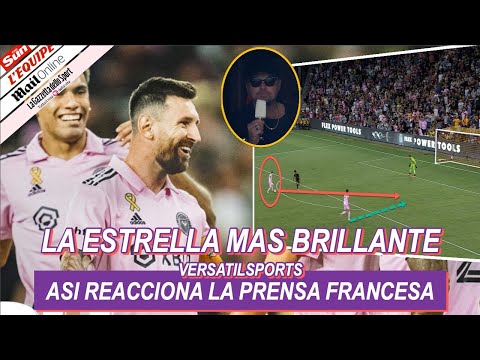 ASI REACCIONA PRENSA FRANCESA a DOBLETE de ASISTENCIAS de MESSI LOS ANGELES FC vs INTER MIAMI