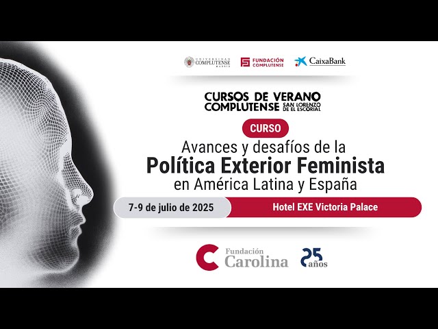 Presentación del Curso de Verano "Avances y desafíos de la política exterior feminista en América Latina y España"

En el marco de los cursos de verano que celebra cada año la Universidad Complutense de Madrid (UCM) en El Escorial, la Fundación Carolina impulsa el curso “Avances y desafíos de la Política Exterior Feminista en América Latina y España”, que tendrá lugar del 7 al 9 de julio de 2025.

Más info: https://www.fundacioncarolina.es/avances-y-desafios-de-la-politica-exterior-feminista-en-america-latina-y-espana/