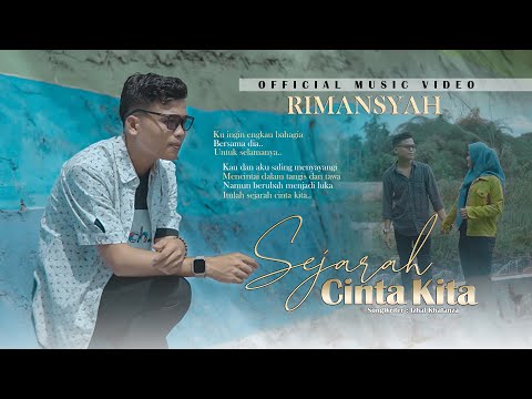 RIMANSYAH - SEJARAH CINTA KITA (OFFICIAL MUSIC VIDEO) | Bagiku kaulah kasih yang terindah