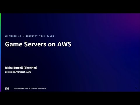 Episode 6 - Game Servers on AWS | Amazon Web Services