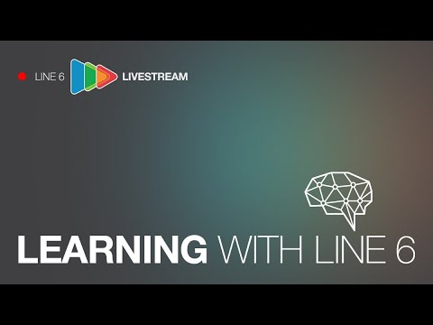 Learning with Line 6 | Deep Dive into Drives