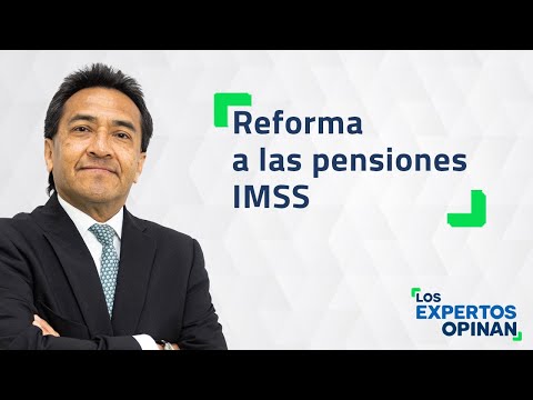 Reforma a las pensiones IMSS