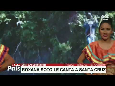 Roxana Soto le canta a Santa Cruz