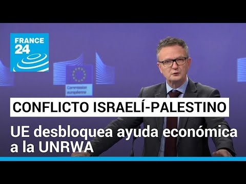 Comisión Europea libera apoyo económico a la UNRWA tras acusaciones por parte de Israel