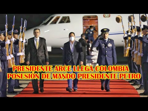 PRESIDENTE ARCE ARRIBO COLOMBIA PARA INVESTIDURA PRESIDENTE GUSTAVO PETRO....