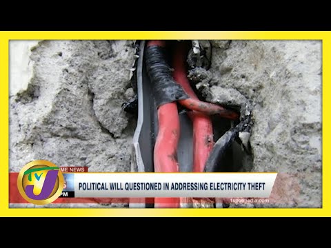 Political Will Questioned in Addressing Electricity Theft in Jamaica | TVJ News - June 10 2021