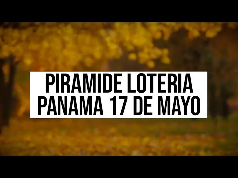 Pirámides de la suerte para el Miércoles 17 de Mayo 2023 Lotería de Panamá