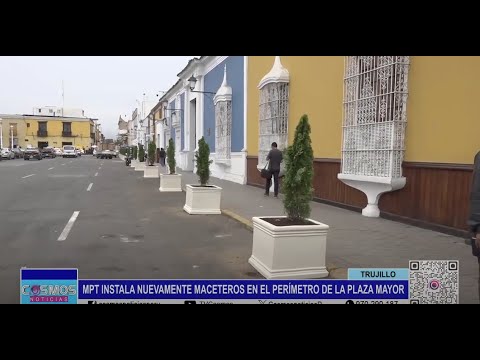 Trujillo: MPT instala nuevamente maceteros en el perímetro de la Plaza Mayor