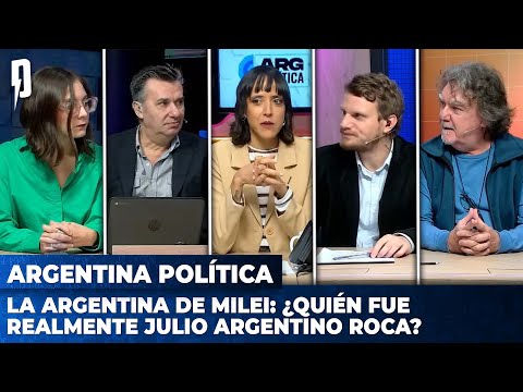 LA ARGENTINA DE MILEI: ¿QUIÉN FUE REALMENTE JULIO ARGENTINO ROCA? | Argentina Política