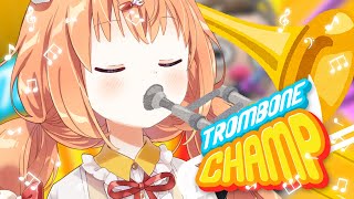 𓊆 Trombone Champ 𓊇 楽器ならまかせてね！！ 𓊆 雲母たまこ/にじさんじ 𓊇