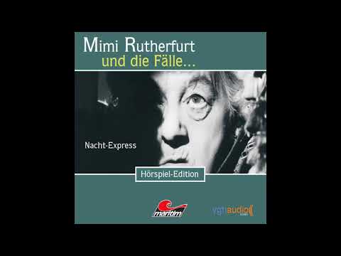 Mimi Rutherfurt - Folge 02: Nacht-Express (Komplettes Hörspiel)