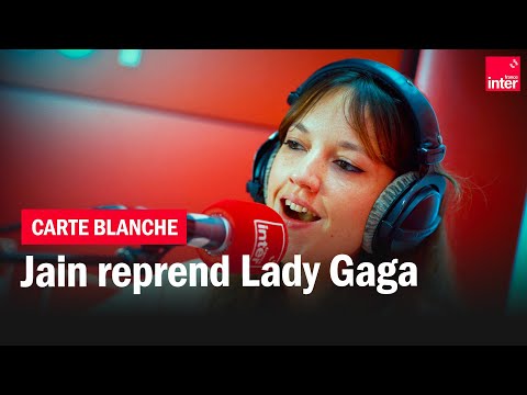 Jain chante Bad Romance de Lady Gaga - la carte blanche