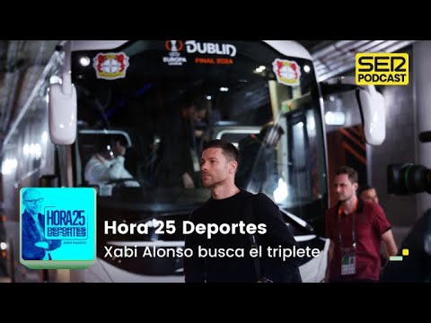 Hora 25 Deportes | Xabi Alonso busca el triplete