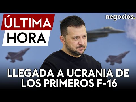 ÚLTIMA HORA | Zelensky anuncia la llegada a Ucrania de los primeros aviones de combate F-16