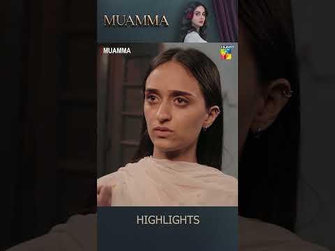 Muamma - Episode 26 [ Highlights ] #sabaqamar #humtv #muamma #shorts - HUM TV Shorts