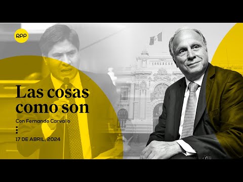 Congresistas buscan volver a la inmunidad parlamentaria | Las cosas como soncon Fernando Carvallo