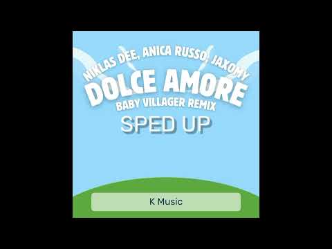 Niklas Dee, Anica Russo, Jaxomy - Dolce Amore (Baby Villager Remix) (Sped Up) (Unofficial Audio)