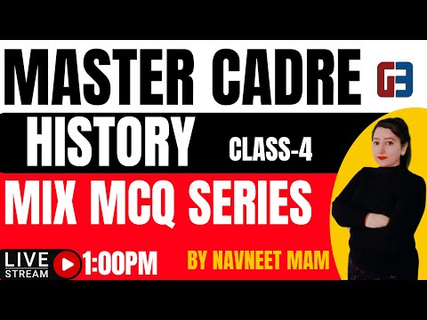 MASTER CADRE|| HISTORY CLASS-4 || MIX MCQ SERIES||LIVE 1:00 PM || GILLZMENTOR ||9041043677