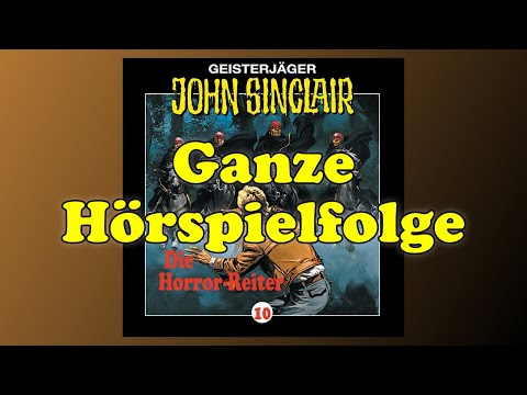 JOHN SINCLAIR - Folge 10: Die Horror-Reiter - Ganze Hörspielfolge