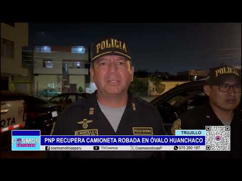 Trujillo: PNP recupera camioneta robada en Óvalo Huanchaco