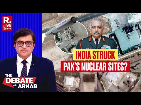 Debate With Arnab:  Pak’s Nuclear Sites Hit, Not Targeted In Operation Sindoor