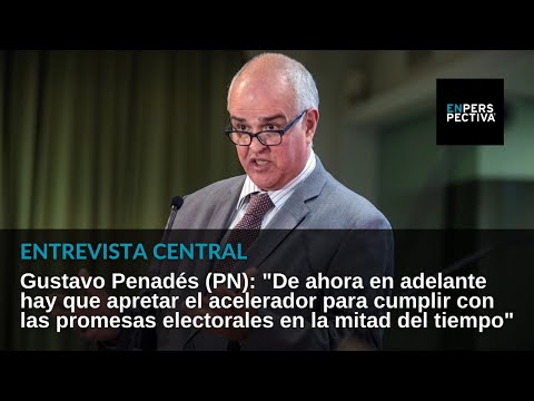 Gustavo Penadés (PN): Hay que apretar el acelerador para cumplir con las promesas electorales