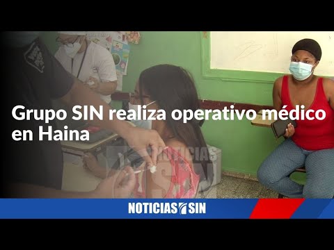 Grupo SIN realiza operativo médico en Haina