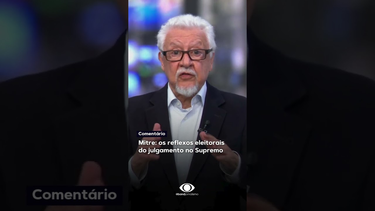 Mitre: os reflexos eleitorais do julgamento no Supremo